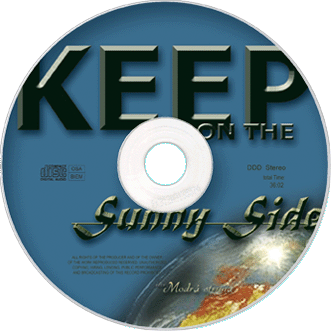 Keep On The Sunny Side - CD